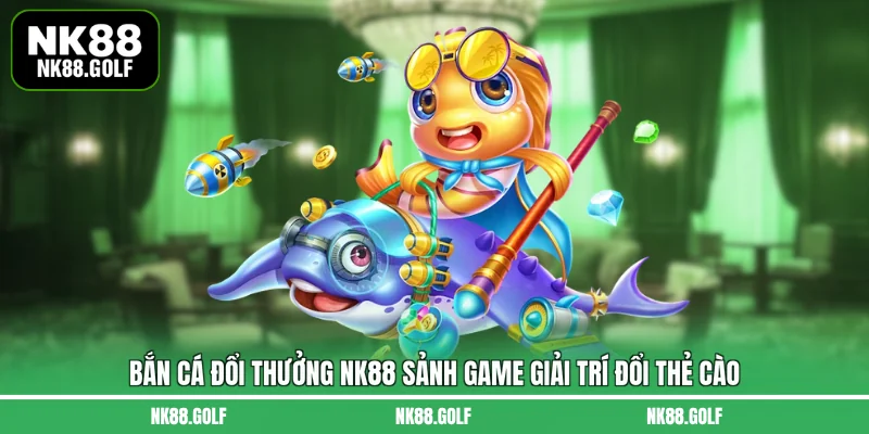 bắn cá đổi thưởng