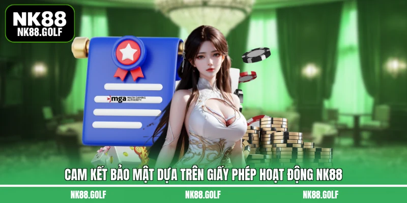 Cam kết bảo mật dựa trên giấy phép hoạt động NK88