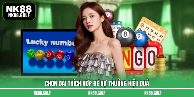 Chọn đài thích hợp để dự thưởng hiệu quả