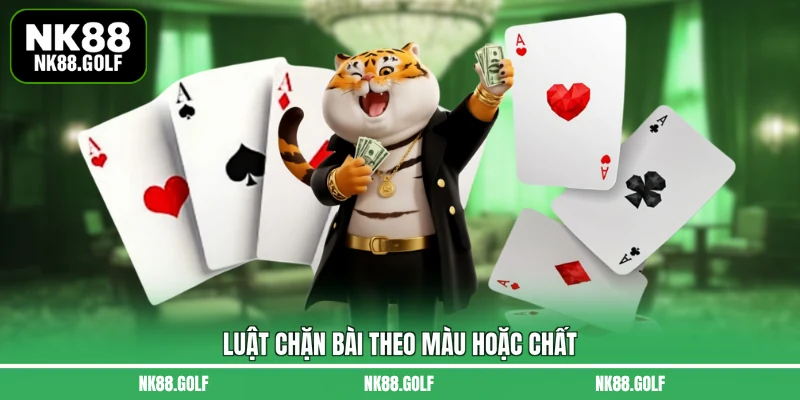 Luật chặn bài theo màu hoặc chất