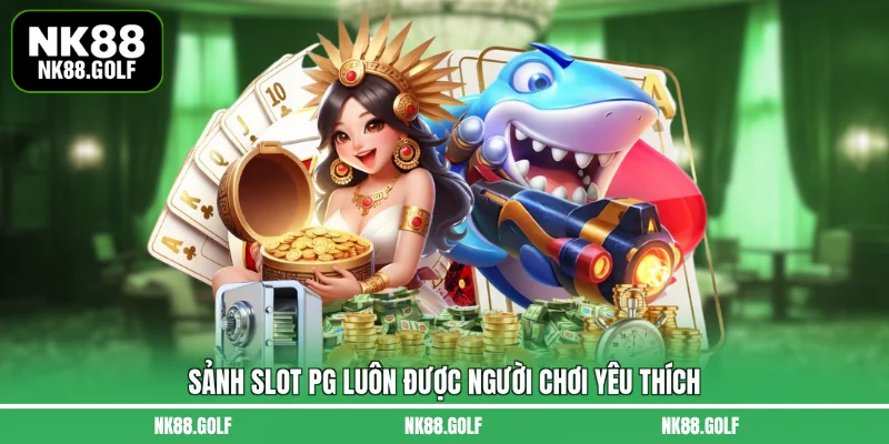 Sảnh slot PG luôn được người chơi yêu thích