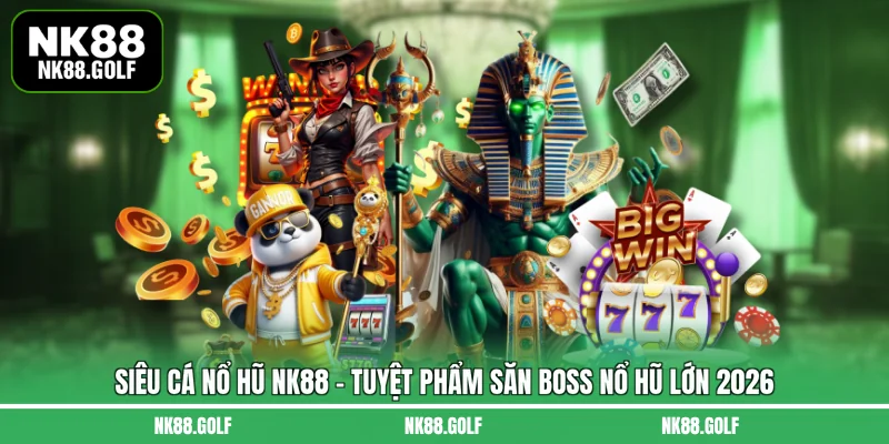 Siêu cá nổ hũ