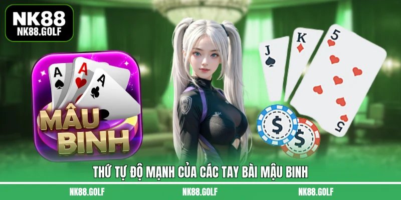 Thứ tự độ mạnh của các tay bài mậu binh