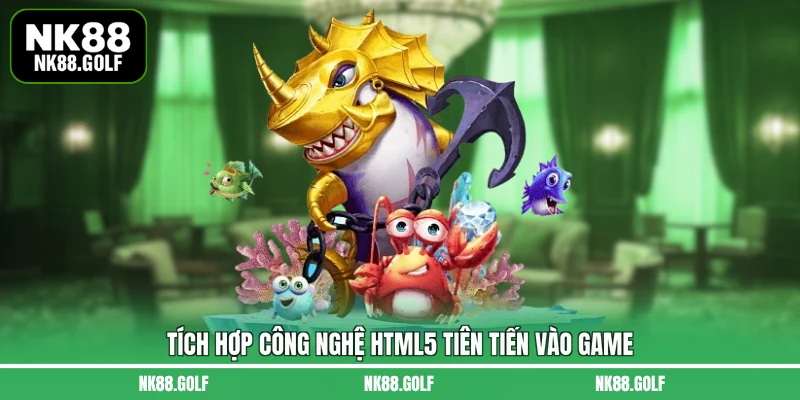 Tích hợp công nghệ HTML5 tiên tiến vào game