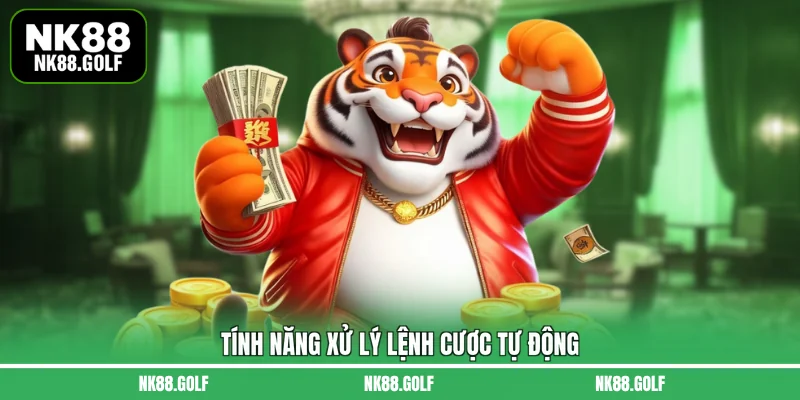 Tính năng xử lý lệnh cược tự động